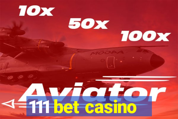 111 bet casino